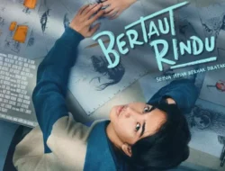 Film Drama Remaja Bertaut Rindu: Siap-Siap Baper 31 Juli!
